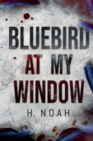 Bluebird At My Window 0578998599 Book Cover