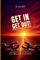 Get In or Get Out, But Don’t Stay in the Freakn’ Middle: Start Over Stronger After Betrayal, Divorce, or at Any Breaking Point and Even If You Feel Broken: Snatch Back Your Power! (F. Freud) 1951010280 Book Cover