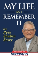 My Life as I Remember It: The Pete Shubin Story 1953655084 Book Cover