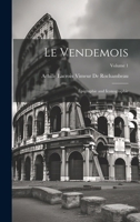Le Vendemois: Épigraphie and Iconographie; Volume 1 1021364320 Book Cover