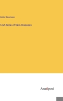 Text-Book of Skin Diseases 3382102293 Book Cover