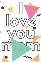 I love you mom 1657709019 Book Cover