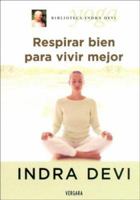 Respirar Bien Para Vivir Mejor 9501523764 Book Cover