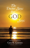 The Doctor Says: But GOD Says: 1663264295 Book Cover