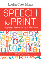 Speech to Print: Language Essentials for Teachers 1557663874 Book Cover