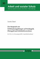 Der Anspruch von Drittstaatsangehörigen auf Kindergeld, Elterngeld und Unterhaltsvorschuss: Ein Fall von verfassungsgemässer Ungleichbehandlung? (Arbeit Und Sozialer Schutz) 3832535543 Book Cover