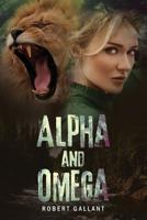 Alpha and Omega 1732297770 Book Cover