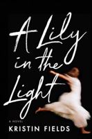 A Lily in the Light 1542041694 Book Cover