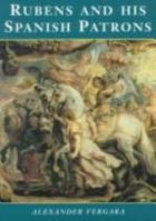 Rubens and his Spanish Patrons 0521632455 Book Cover