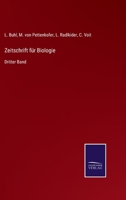 Zeitschrift für Biologie: Dritter Band 3752529709 Book Cover