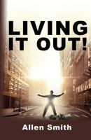 Living It Out! 1937400697 Book Cover