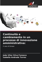 Continuità e cambiamento in un processo di innovazione amministrativa 6206847756 Book Cover