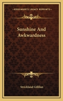 Sunshine and Awkwardness 1417960892 Book Cover