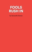 Fools Rush In - A Comedy 0573011389 Book Cover