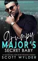 Grumpy Major's Secret Baby: An Age Gap Small Town Secret Pregnancy Romance B0C5PGBW7R Book Cover
