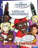 The Ultimate Guide to Cadillac Cartooning 1714477126 Book Cover
