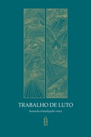 Trabalho De Luto (Portuguese Edition) 6500421493 Book Cover
