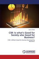 CSR: Is what’s Good for Society also Good for Business?: CSR: Is What's Good for Society Also Good for Business? 3659608734 Book Cover