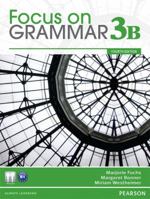 Focus on Grammar 3B Split Student Book and Workbook 3B Pack 0132862336 Book Cover