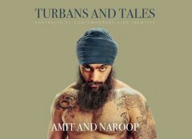 Turbans and Tales: Portraits of Contemporary Sikh Identity 1783526122 Book Cover