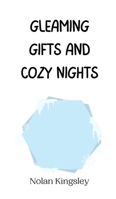 Gleaming Gifts and Cozy Nights 9916940940 Book Cover