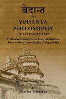 The Vedanta Philosophy of Sankaracharya: Crest-Jewel of Wisdom, Atma Bodha, Tattva Bodha, Vakhya Sudha, Atmanatma-viveka, with Articles and Commentaries 149594669X Book Cover