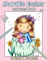 Adorable Easter: Coloring Book for all ages 1798600242 Book Cover