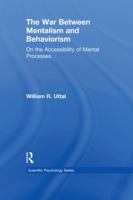 The War Between Mentalism and Behaviorism: On the Accessibility of Mental Processes (Scientific Psychology Series) 0805833617 Book Cover