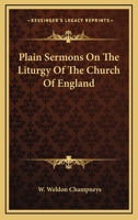 Plain Sermons on the Liturgy of the Church of England 1377607275 Book Cover