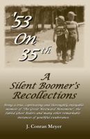 '53 On 35th : A Silent Boomer's Recollections 0975907808 Book Cover