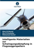 Intelligente Materialien zur Schwingungsdämpfung in Flugzeugpropellern (German Edition) 6209728464 Book Cover