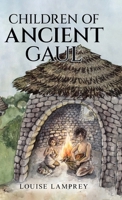Children of Ancient Gaul 1761539701 Book Cover
