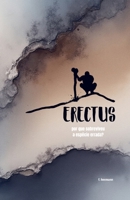 Erectus: Por que sobreviveu a espécie errada? (Consilience) (Portuguese Edition) 6597636805 Book Cover