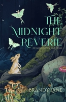 The Midnight Reverie: Dreamy Poetry and Prose 1970359021 Book Cover