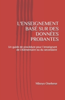 L'Enseignement Bas� Sur Des Donn�es Probantes: Un guide de proc�dure pour l'enseignant de l'�l�mentaire ou du secondaire 1087175453 Book Cover