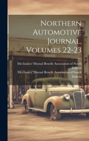 Northern Automotive Journal, Volumes 22-23... 1022383477 Book Cover