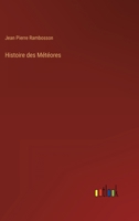 Histoire Des M�t�ores 1508726434 Book Cover