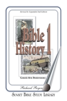 Bible History I: Genesis thru Deuteronomy (Sunset Bible Study Library) 0975518313 Book Cover