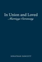 In Union and Loved: Marriage Ceremony 1974637123 Book Cover