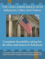 THE USA LIVING INDEX 2019 Arkansas Cities and Towns: Complete liveability rating for all cities and towns in Arkansas 1794266224 Book Cover