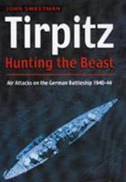 Tirpitz: Hunting the Beast 0750937556 Book Cover