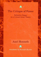 The Critique of Power: Reflective Stages in a Critical Social Theory (Studies in Contemporary German Social Thought) 0262581280 Book Cover