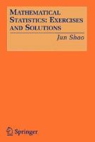 Mathematical Statistics: Exercises and Solutions 0387249702 Book Cover