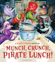 Munch, Crunch, Pirate Lunch! 1408849860 Book Cover