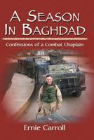 A Season In Baghdad: Confessions Of A Combat Chaplain 1434898822 Book Cover