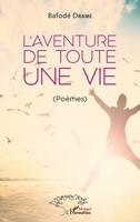 L'aventure de toute une vie: (Poèmes) (Harmattan Sénégal) (French Edition) 2140277937 Book Cover
