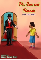 The Lazy Girl: Mr. Sam and Hannah B0BT6N4K3C Book Cover