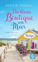 Die kleine Boutique am Meer (Nur bei uns!): Küsten-Liebesroman (German Edition) 3989984748 Book Cover