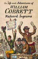 The Life and Adventures of William Cobbett 0006388256 Book Cover