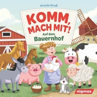 Komm, mach mit! Auf dem Bauernhof - Ein niedliches Mitmachbuch für Kinder ab 2 Jahren: Pusten, Streicheln, Kitzeln, Klopfen und den Bauernhof entdecken! (German Edition) 3989270095 Book Cover
